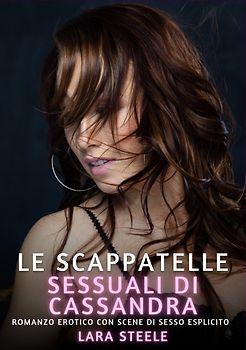 Le Scappatelle Sessuali di Cassandra
