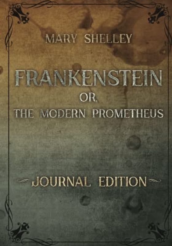 Frankenstein: - Journal Edition -