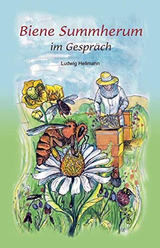 Biene Summherum im Gespräch (Naturbücher, Band 1)