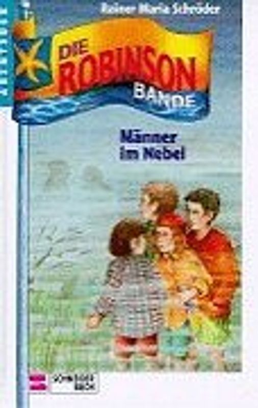 Die Robinsonbande / Männer im Nebel