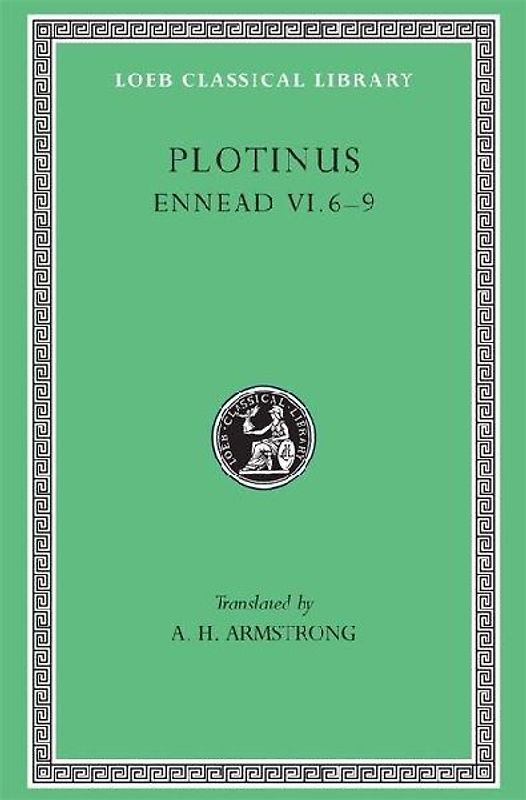 Ennead, Volume VI: 6-9: 7 (Loeb Classical Library) - Plotinus