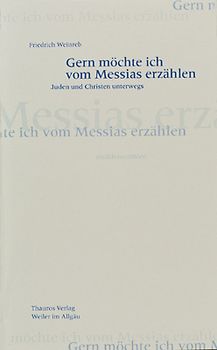 Gern möchte ich vom Messias erzählen