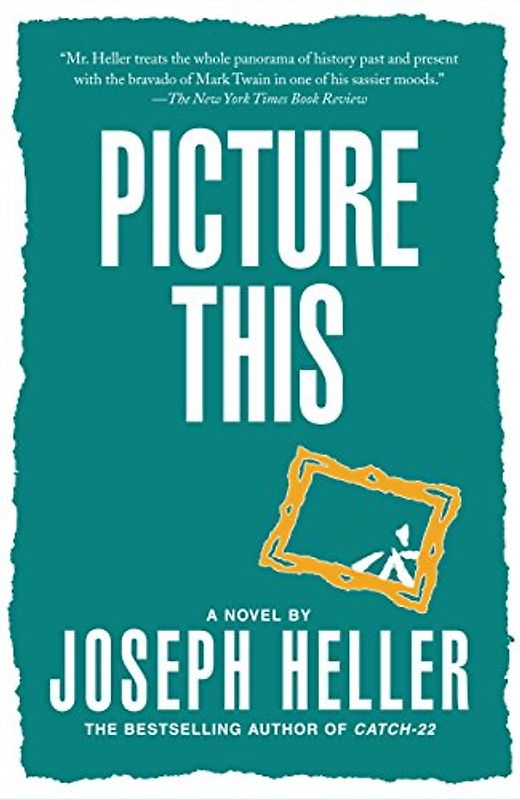 Picture This: A Novel - Joseph Heller