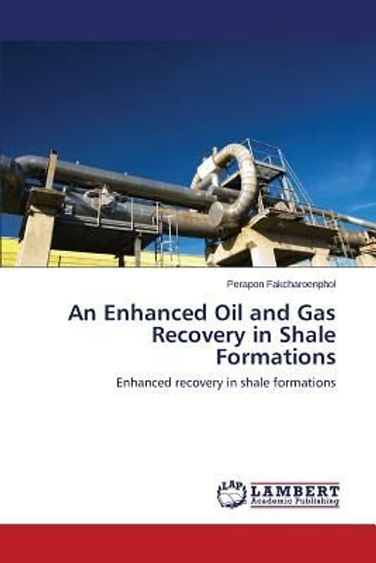 An Enhanced Oil and Gas Recovery in Shale Formations