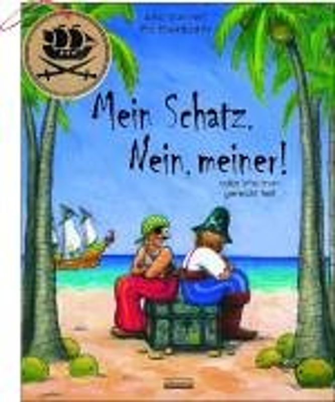 Mein Schatz. Nein, meiner!