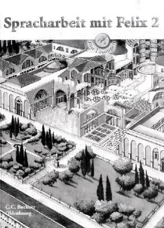 Latein mit Felix. Unterrichtswerk für Latein als gymnasiale Eingangssprache / Spracharbeit mit Felix 2