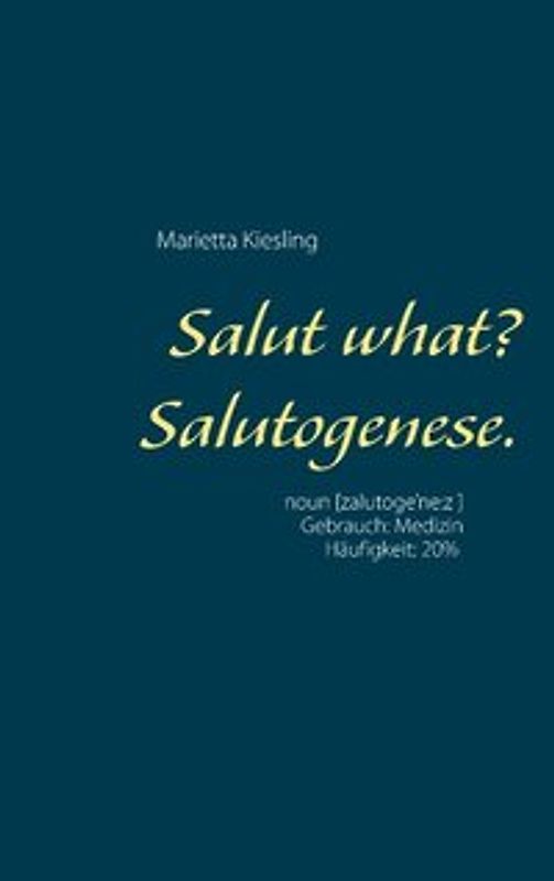 Salut what?. Salutogenese.
