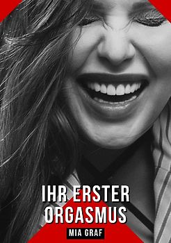 Ihr erster Orgasmus