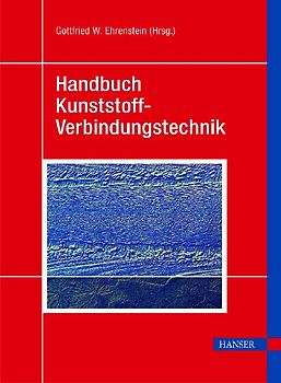Handbuch Kunststoff-Verbindungstechnik