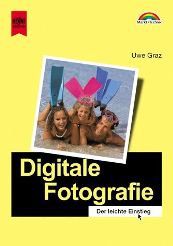 Digitale Fotografie. Der leichte Einstieg