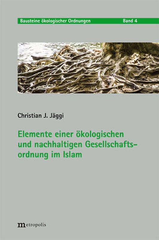 Elemente einer ökologischen und nachhaltigen Gesellschaftsordnung im Islam