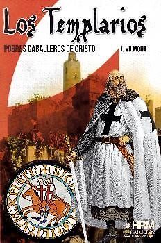 Los templarios : pobres caballeros de Cristo