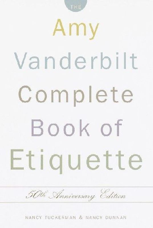 The Amy Vanderbilt Complete Book of Etiquette