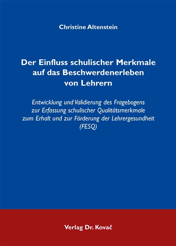 Der Einfluss schulischer Merkmale auf das Beschwerdenerleben von Lehrern