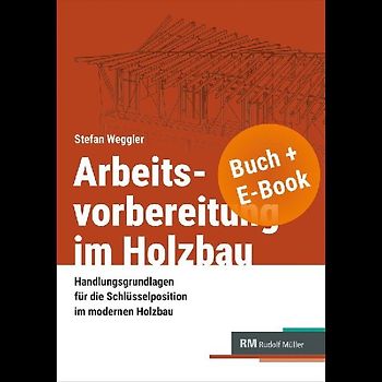 Arbeitsvorbereitung im Holzbau