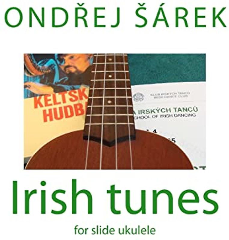 Irish tunes for slide ukulele: for slide ukulele