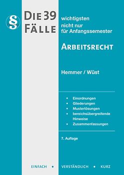 Die 39 wichtigsten Fälle - Arbeitsrecht