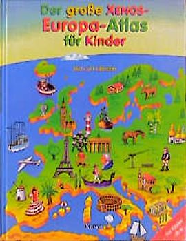 Der grosse Xenos-Europa-Atlas für Kinder