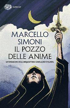 Il pozzo delle anime. Un'indagine dell'inquisitore Girolamo Svampa