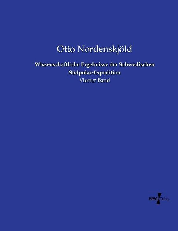 Wissenschaftliche Ergebnisse der Schwedischen Südpolar-Expedition