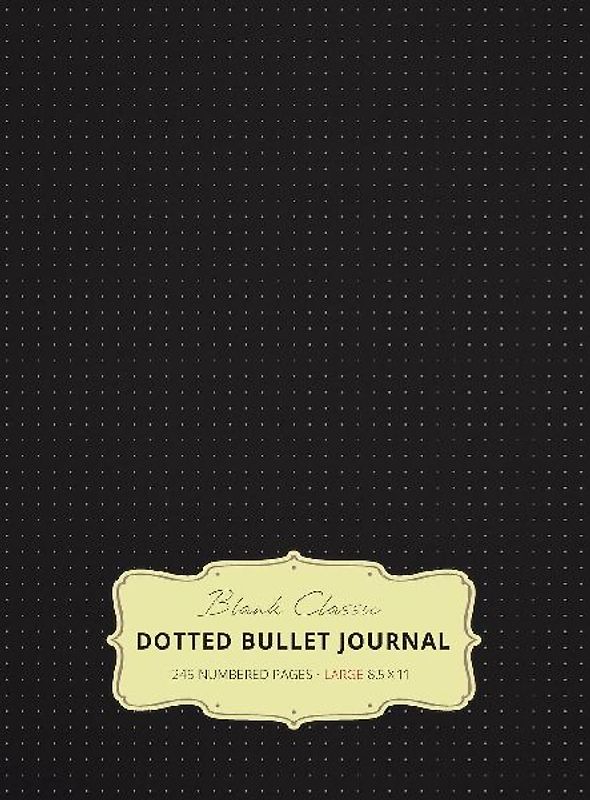 Large 8.5 x 11 Dotted Bullet Journal (Black #1) Hardcover - 245 Numbered Pages
