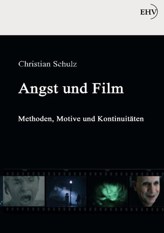 Angst und Film: Methoden, Motive und Kontinuitäten