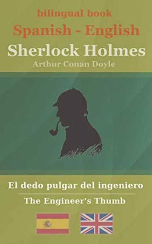 Sherlock Holmes - El dedo pulgar del ingeniero (bilingual Spanish-English, Band 5)