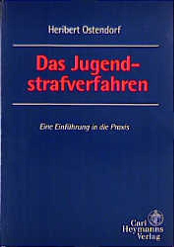 Das Jugendstrafverfahren. Eine Einführung in die Praxis