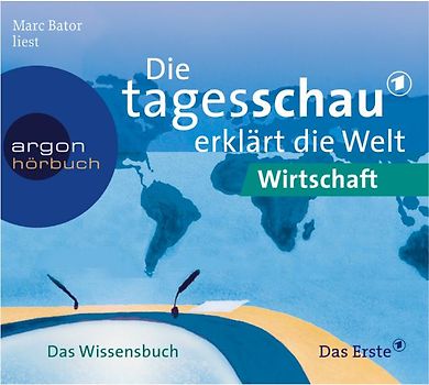 Die Tagesschau erklärt die Welt: Wirtschaft