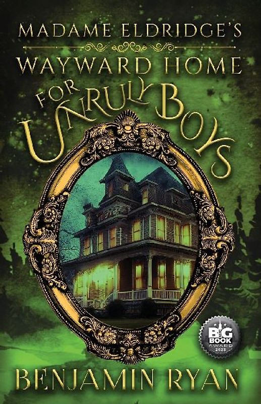 Madame Eldridge's Wayward Home for Unruly Boys