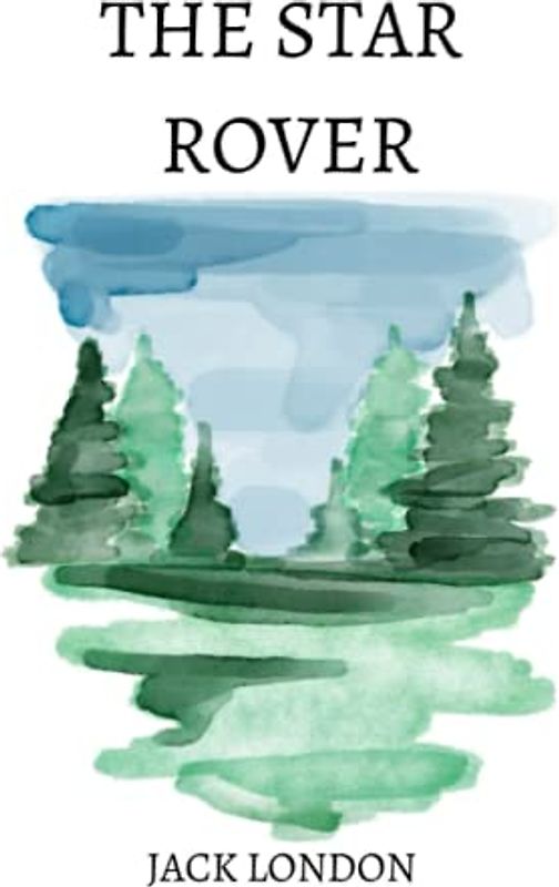The Star Rover by Jack London