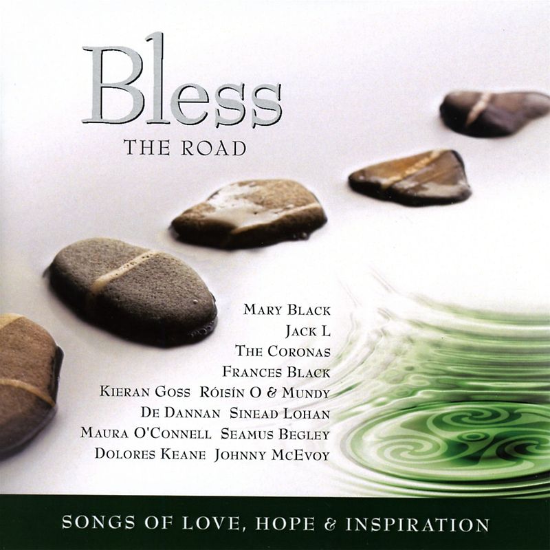 Bless The Road/Songs of Love,Hope & Inspiration