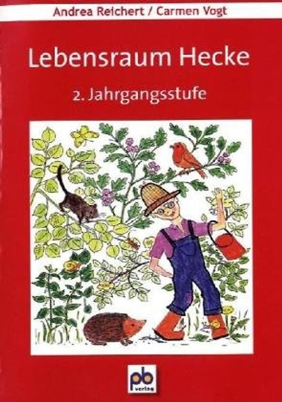 Lebensraum Hecke: 2. Jahrgangsstufe
