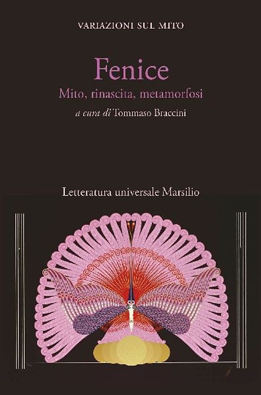 Fenice. Mito, rinascita, metamorfosi. Variazioni sul mito