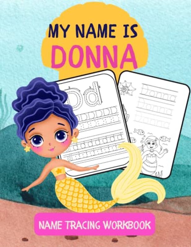 MY NAME IS DONNA | NAME TRACING WORKBOOK | KIDS COLORING AND TRACING ACTIVITY BOOK
