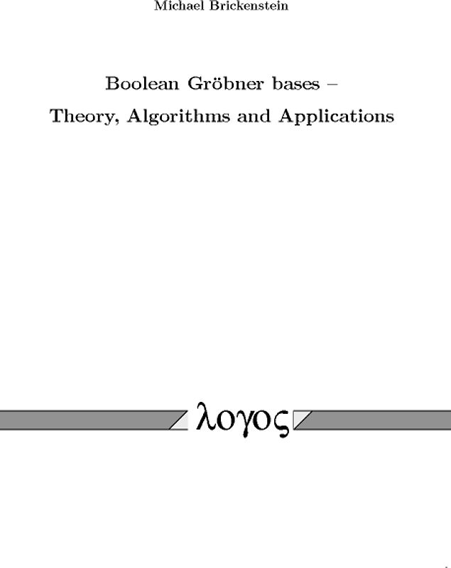 Boolean Gröbner bases -- Theory, Algorithms and Applications