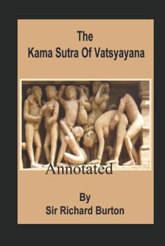 Kama Sutra of Vatsyayana: annotated