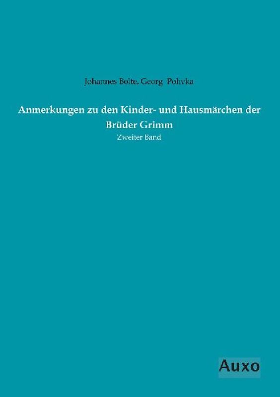 Anmerkungen zu den Kinder- und Hausmärchen der Brüder Grimm