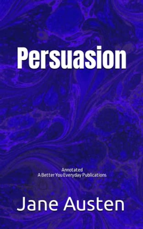 Persuasion: A Jane Austen's Classic Novel