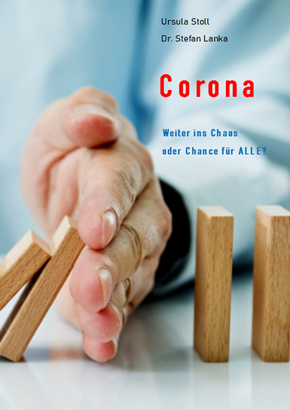 Corona – Weiter ins Chaos oder Chance für ALLE?