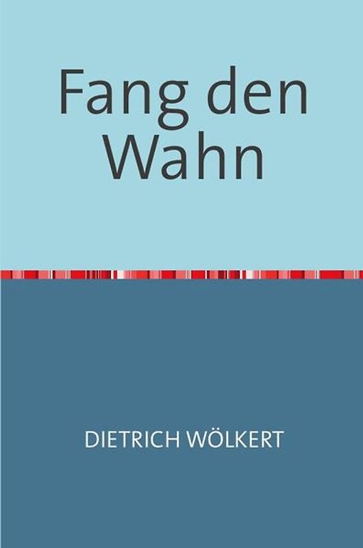 Fang den Wahn