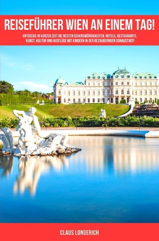 Reiseführer Wien an einem Tag!