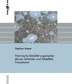 Thermische Stabilität organischer dünner Schichten und Feldeffekt-Transistoren