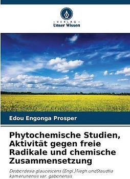 Phytochemische Studien, Aktivität gegen freie Radikale und chemische Zusammensetzung
