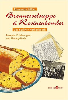 Brennesselsuppe & Rosinenbomber