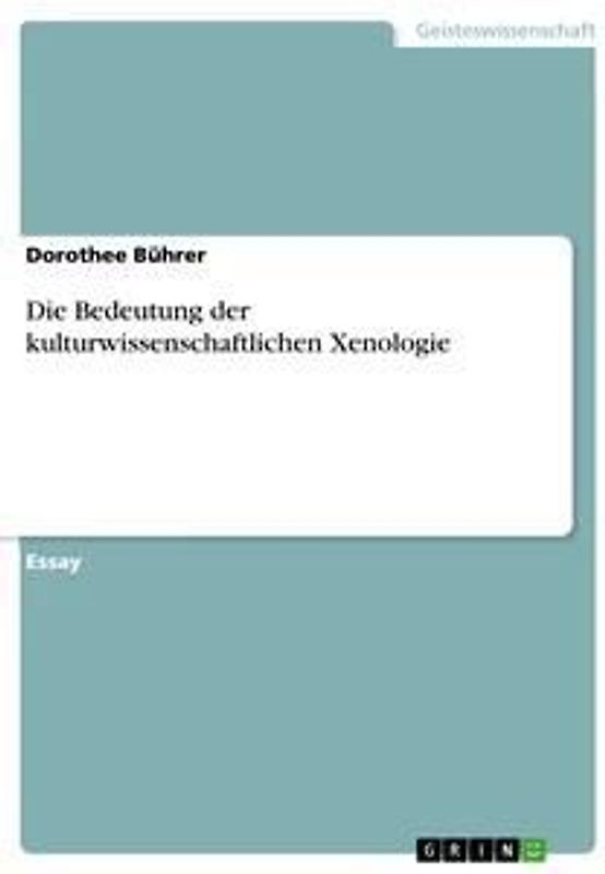 Die Bedeutung der kulturwissenschaftlichen Xenologie