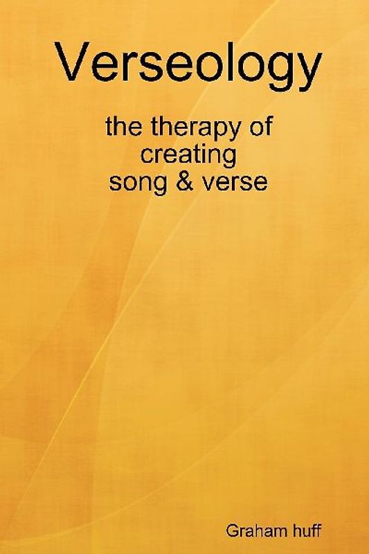 Verseology the therapy of creating Song & Verse