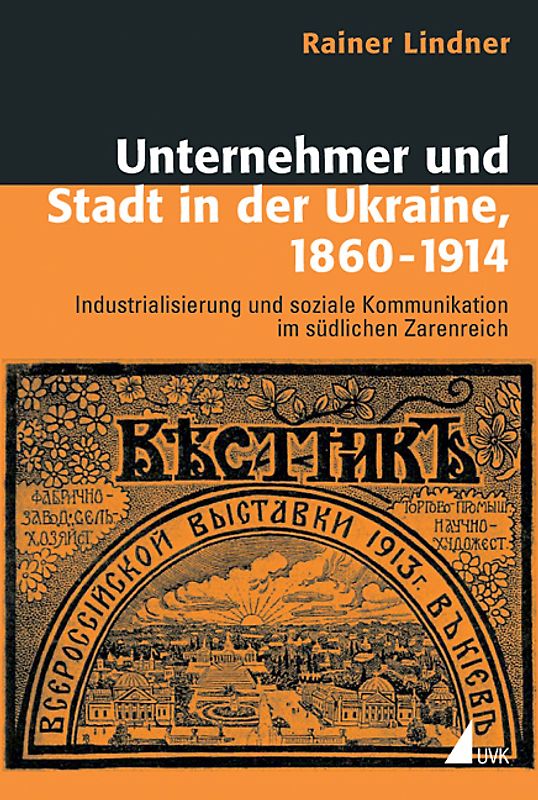 Unternehmer und Stadt in der Ukraine, 1860–1914