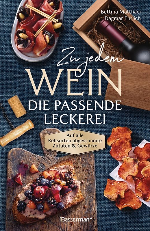 Zu jedem Wein die passende Leckerei