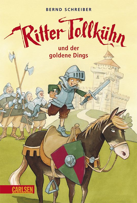 Ritter Tollkühn, Band 1: Ritter Tollkühn und der goldene Dings